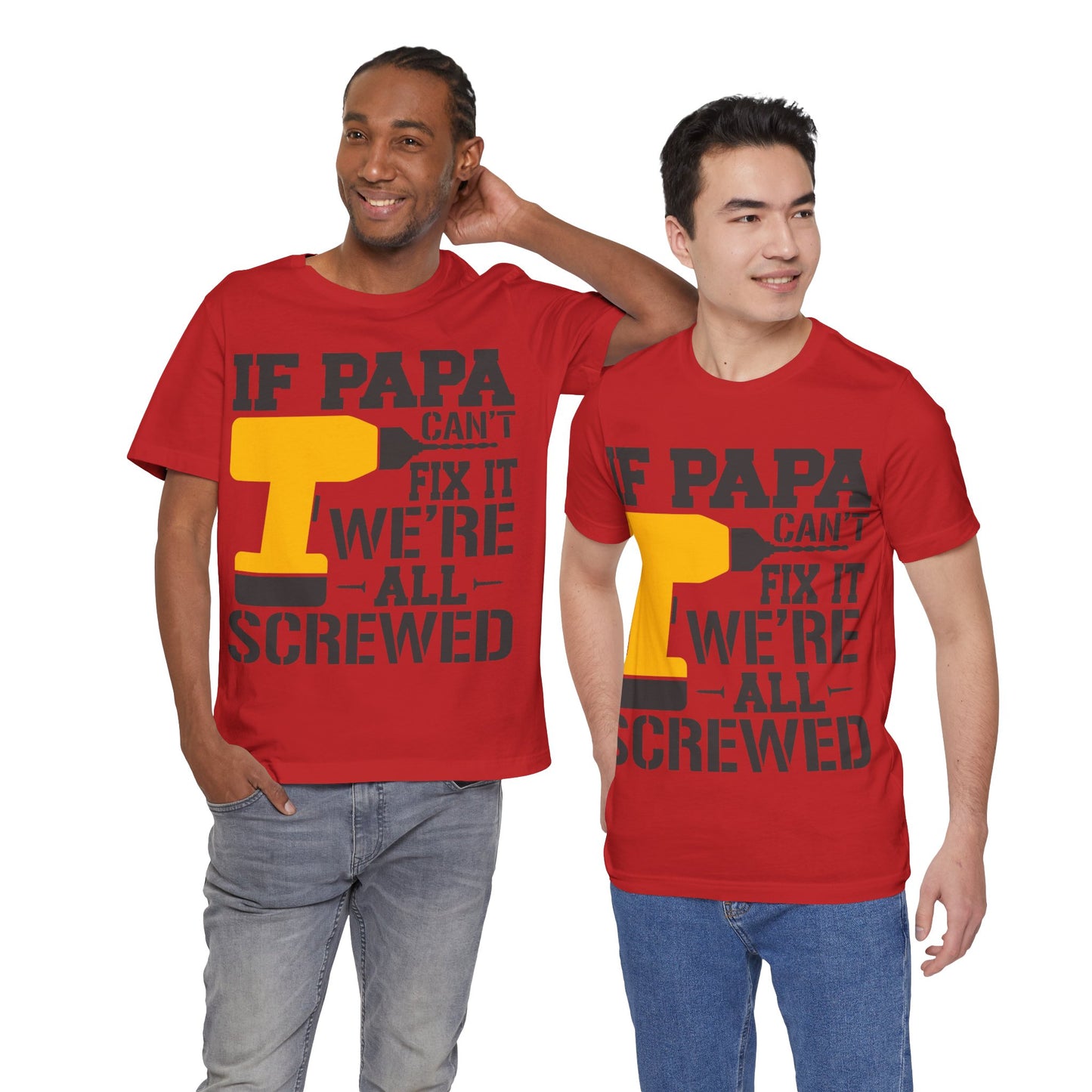 If PAPA Can't Fix It We're All Screwed Jersey Short Sleeve Tee