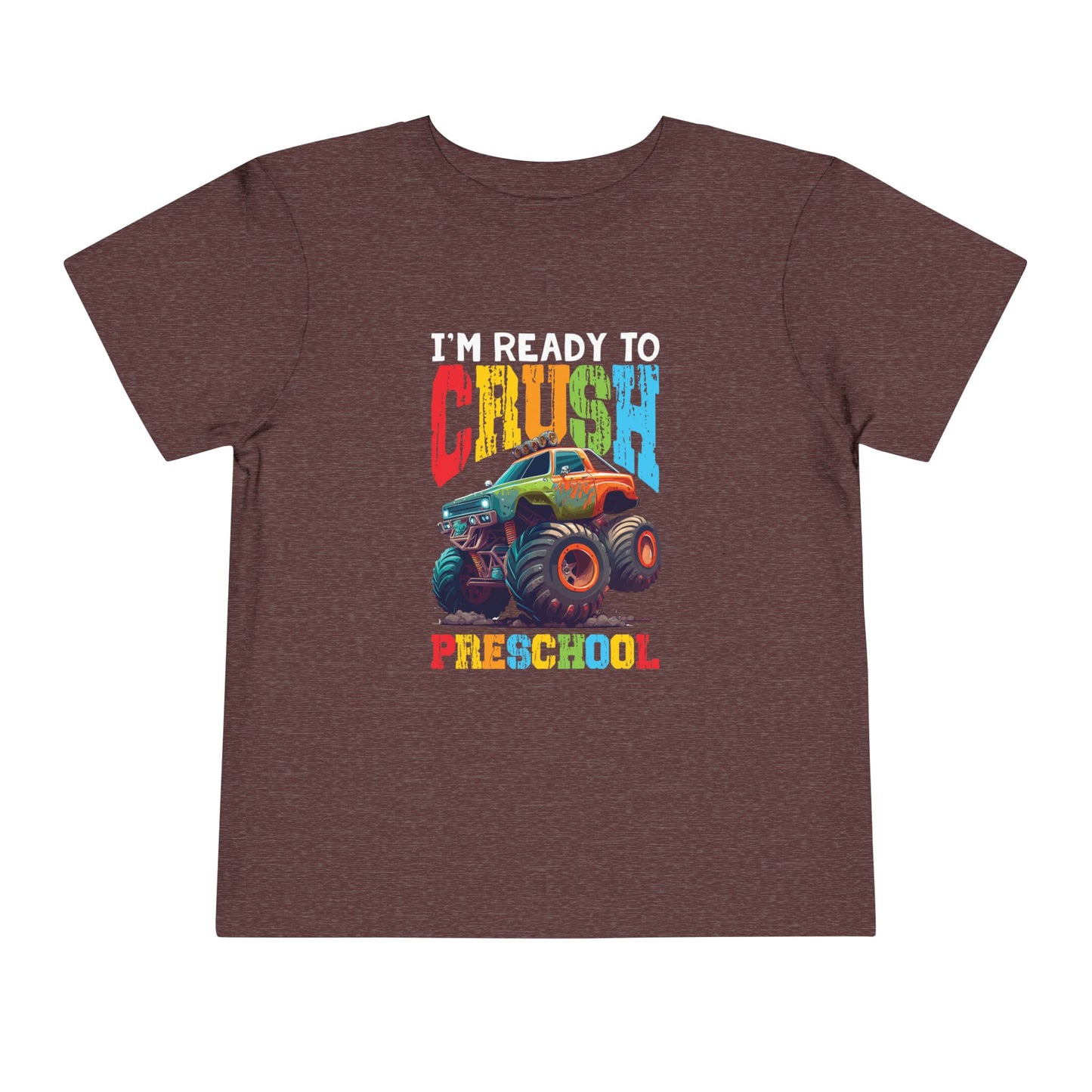I'm Ready to Crush Preschool Toddler Short Sleeve Tee