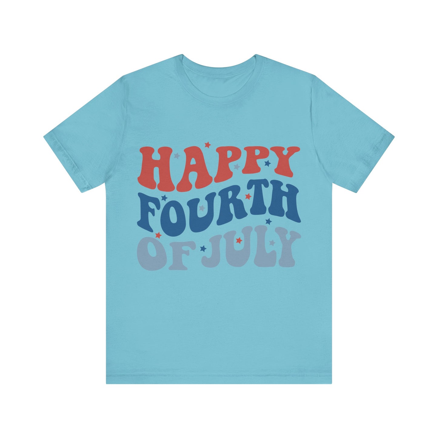 HAPPY FOURTH OF JULY Jersey Short Sleeve Tee
