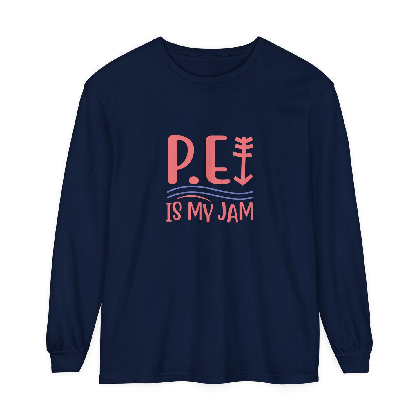P.E. Is My Jam Long Sleeve T-Shirt