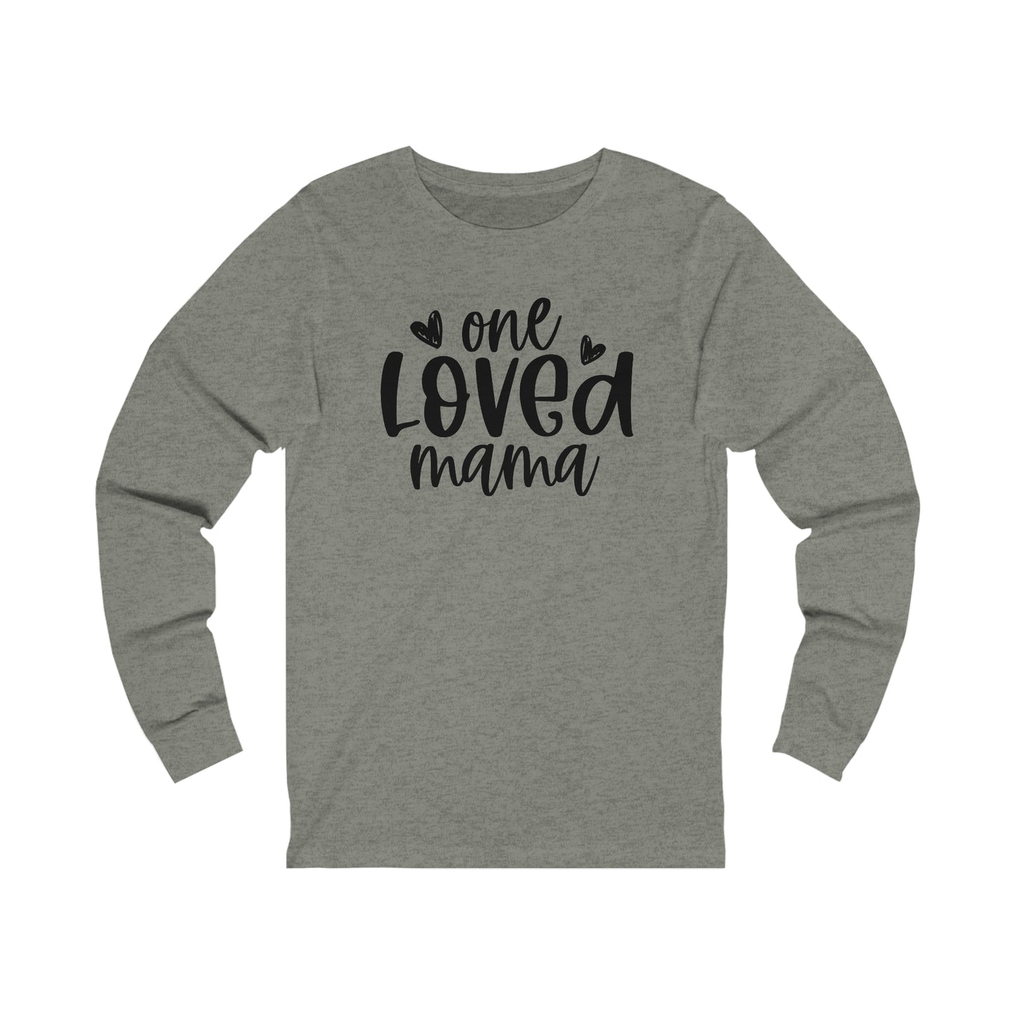 One Loved Mama long sleeve tshirt
