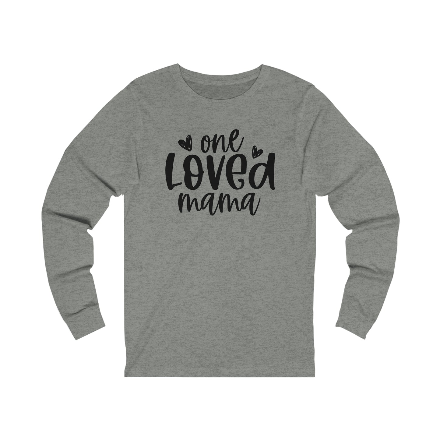 One Loved Mama long sleeve tshirt