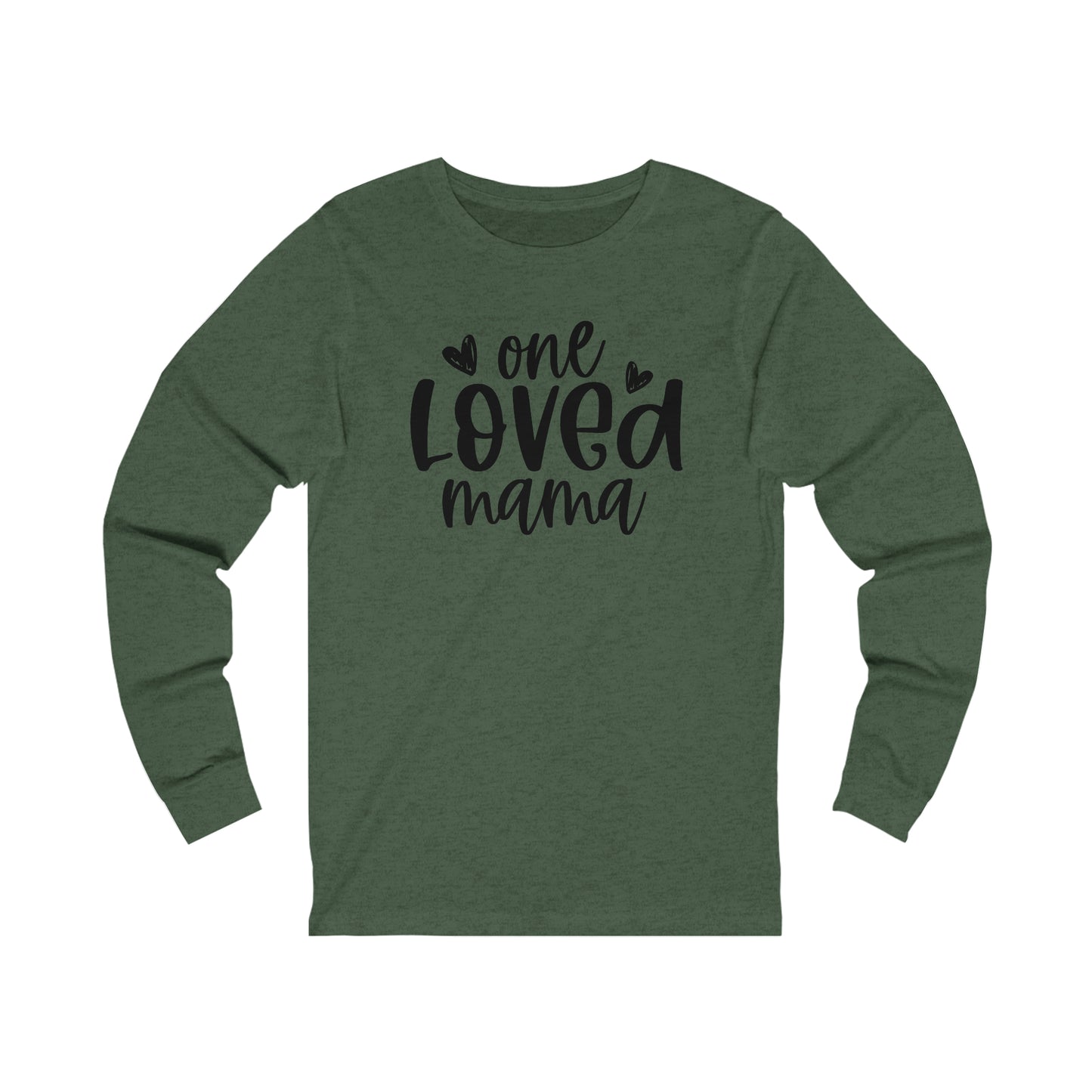 One Loved Mama long sleeve tshirt
