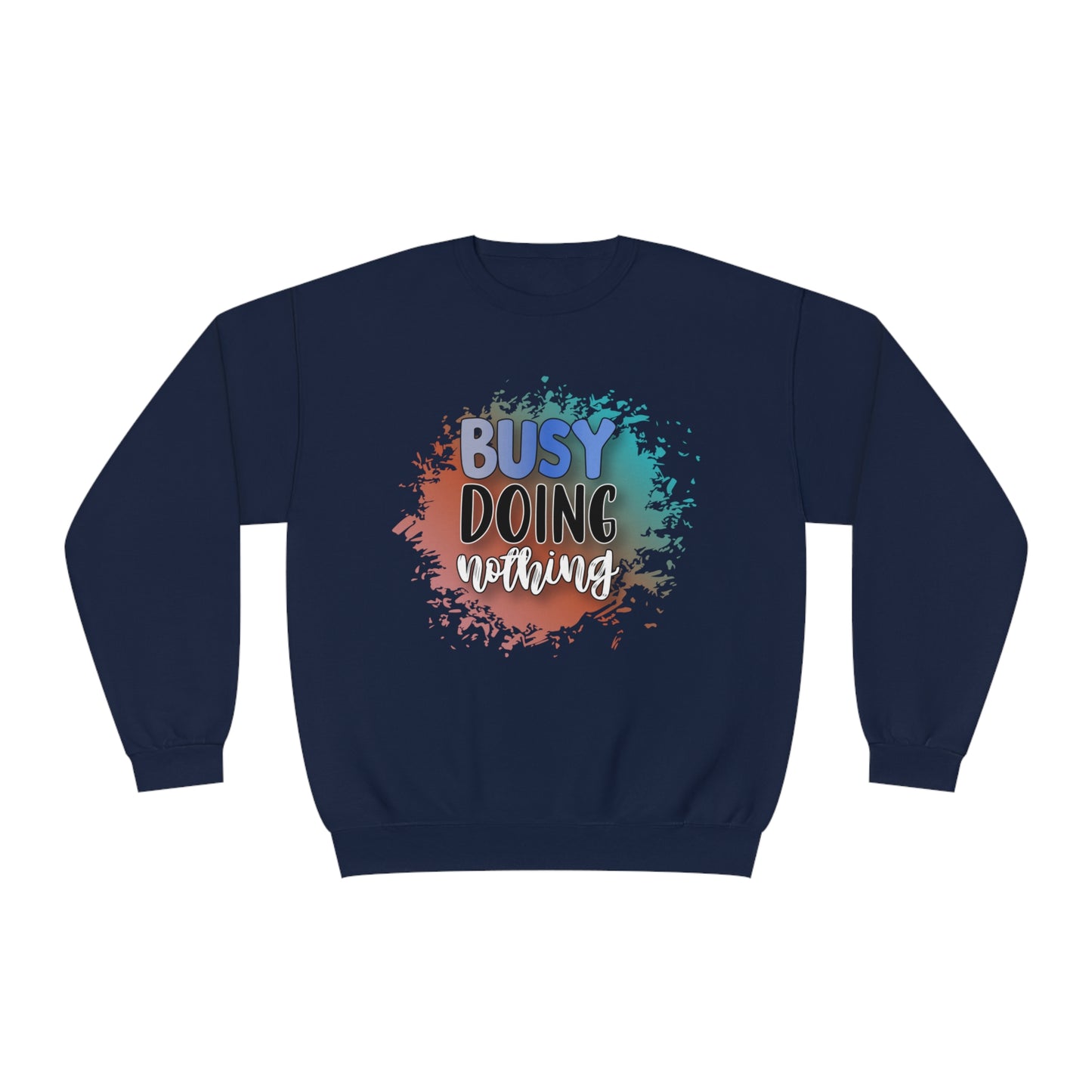 Busy Doing Nothing Crewneck Sweatshirt