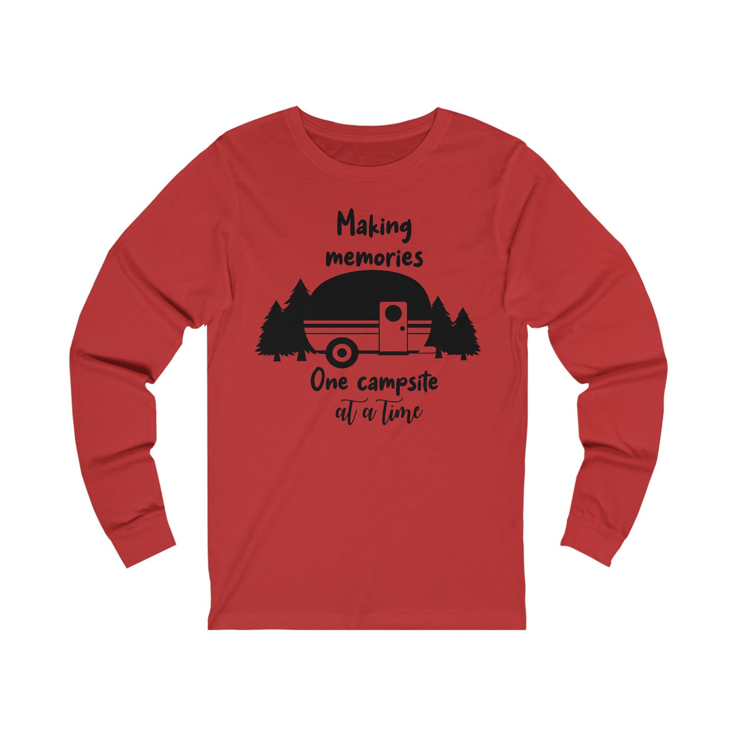 Making Memories One Campsite at a Time Long Sleeve Tshirt