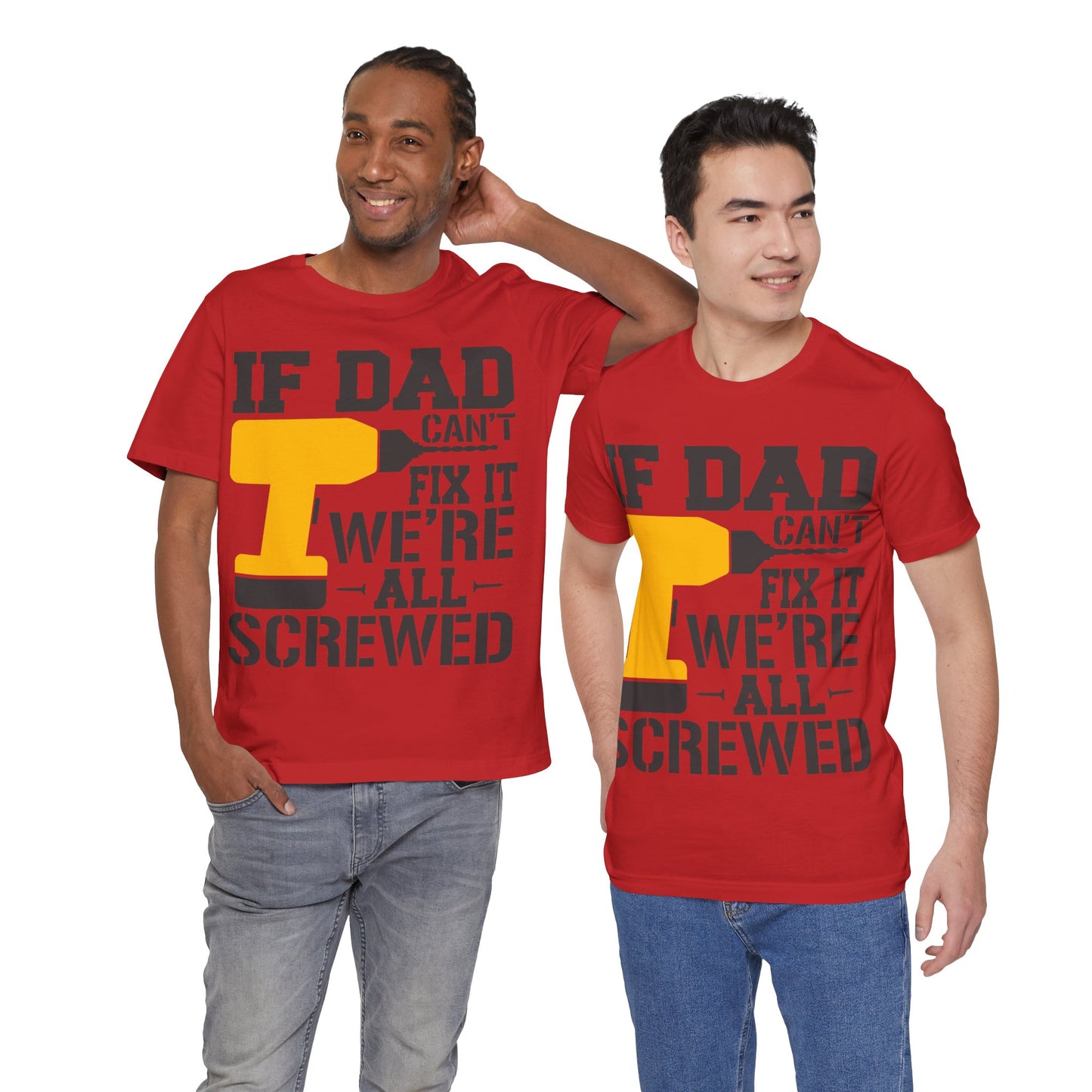 If Dad Can't Fix it We're All Screwed Jersey Short Sleeve Tee