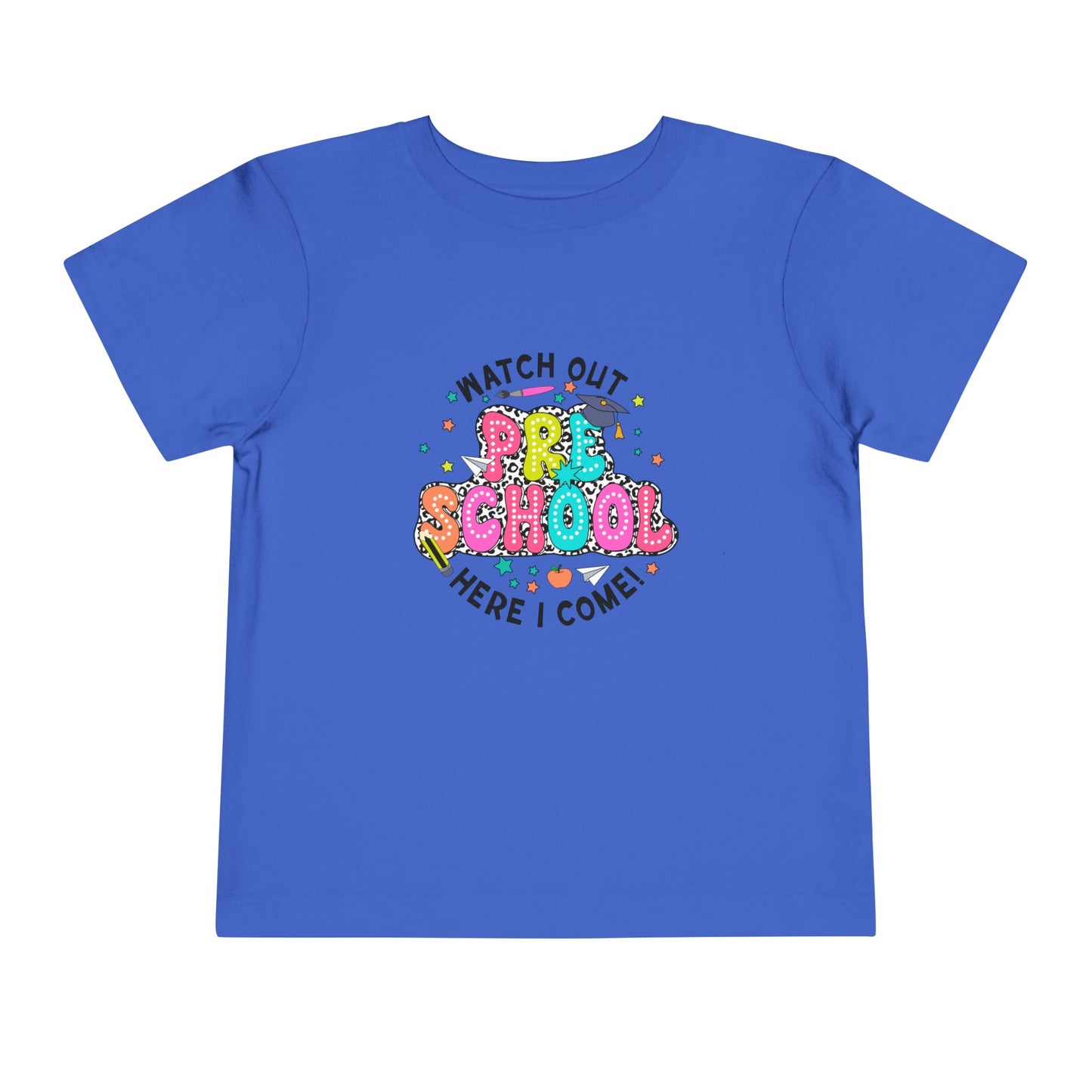 Watch Out Preschool Here I Come Toddler Short Sleeve Tee