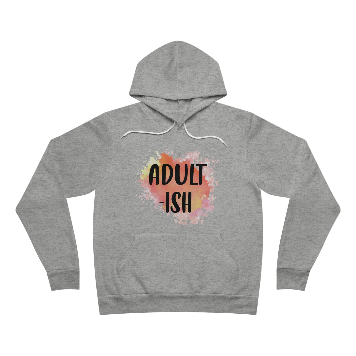 Adult-Ish Fleece Pullover Hoodie