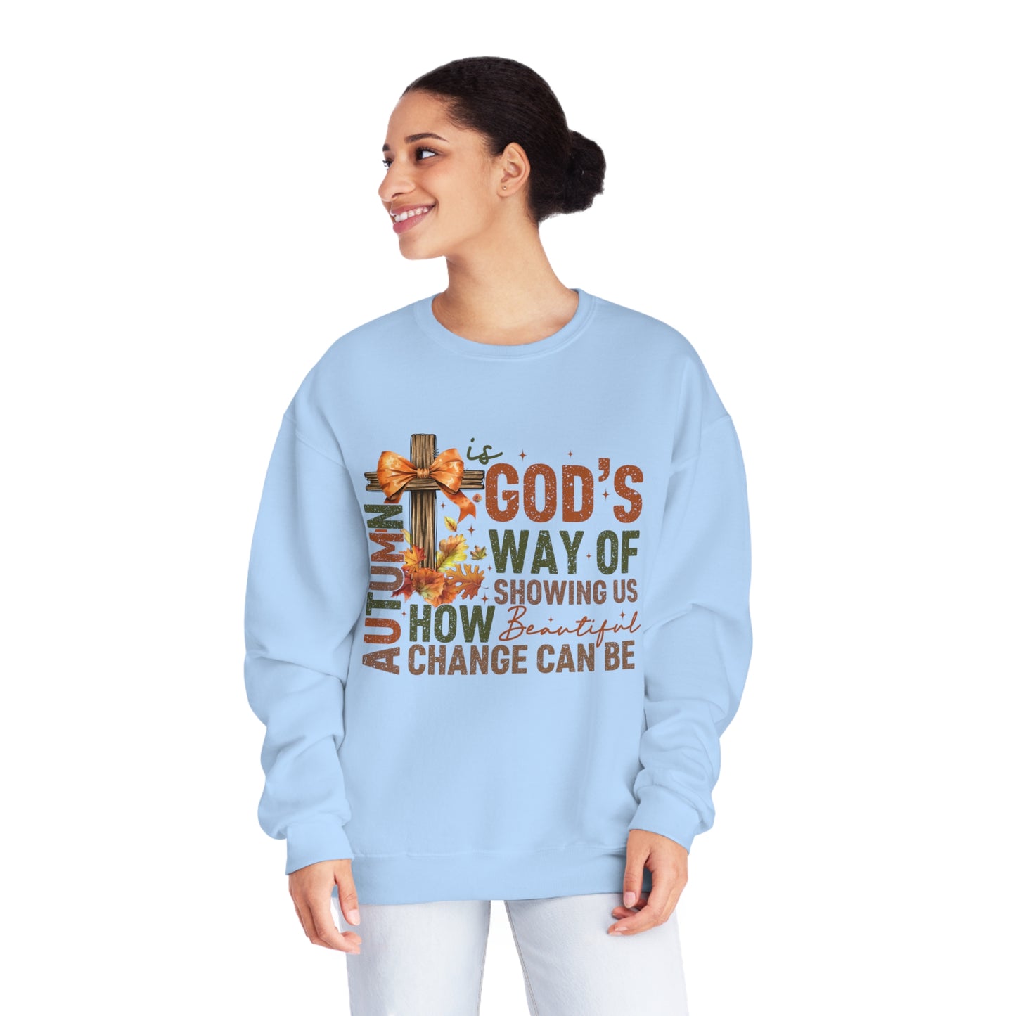 Autumn is Gods Way... Crewneck Sweatshirt