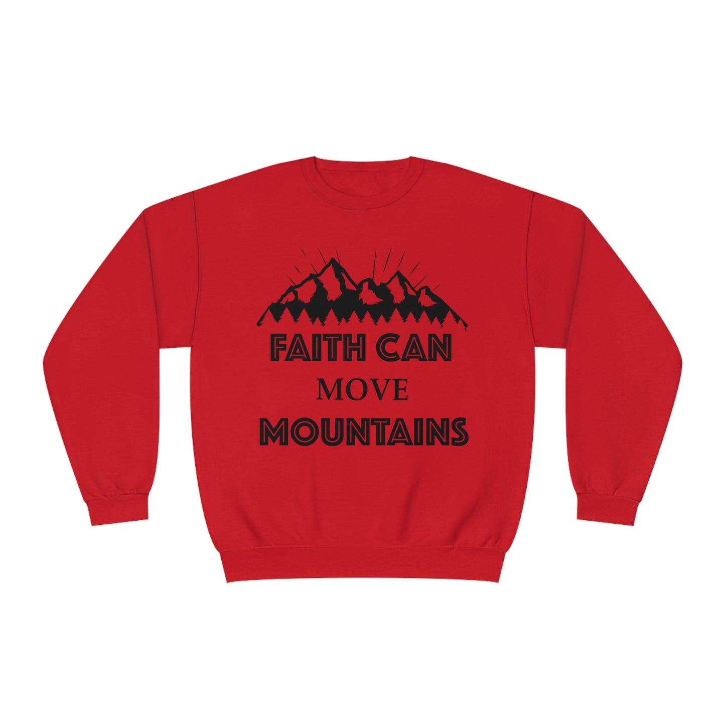 Faith can move mountains Crewneck Sweatshirt