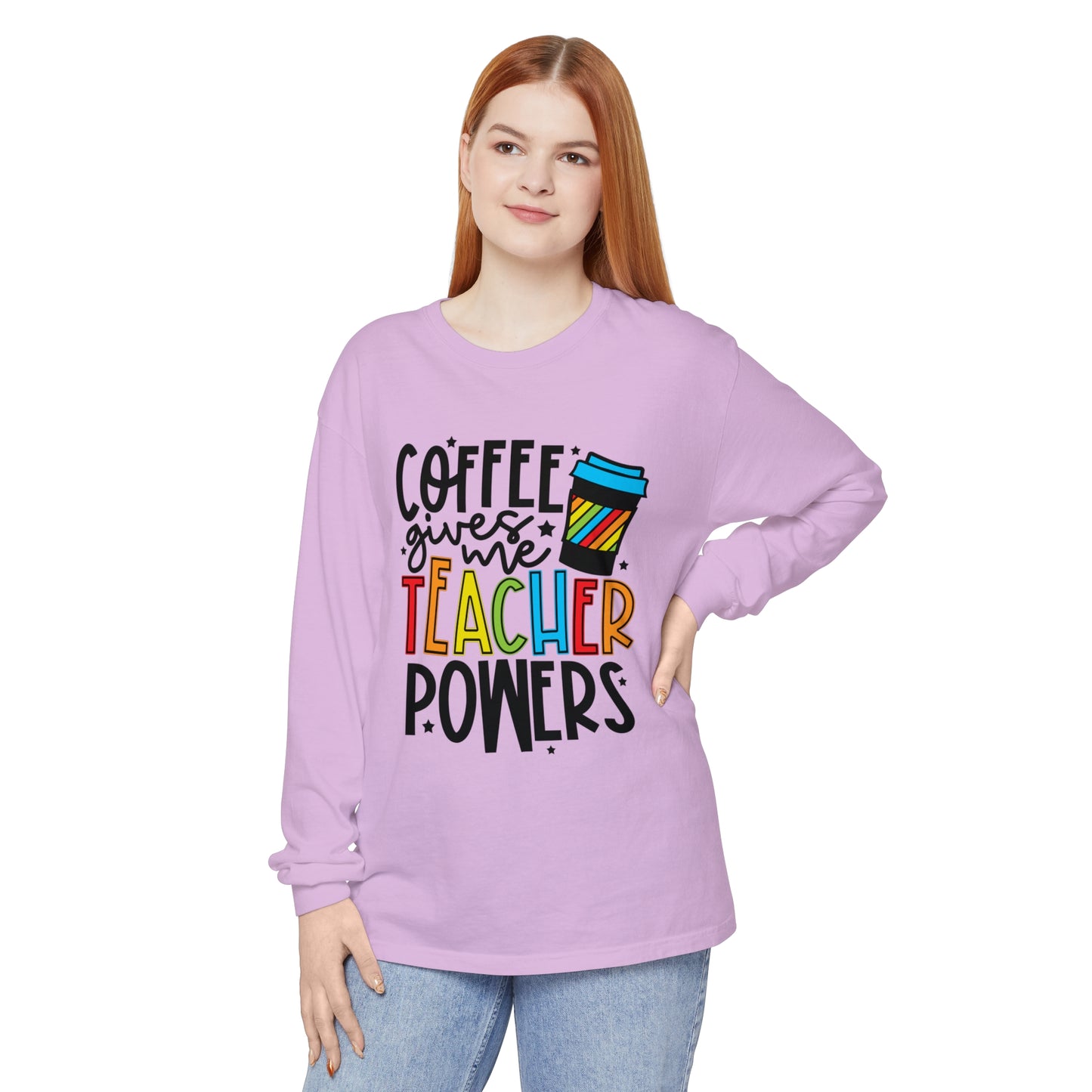 Coffee Gives Me Teacher Powers Long Sleeve T-Shirt