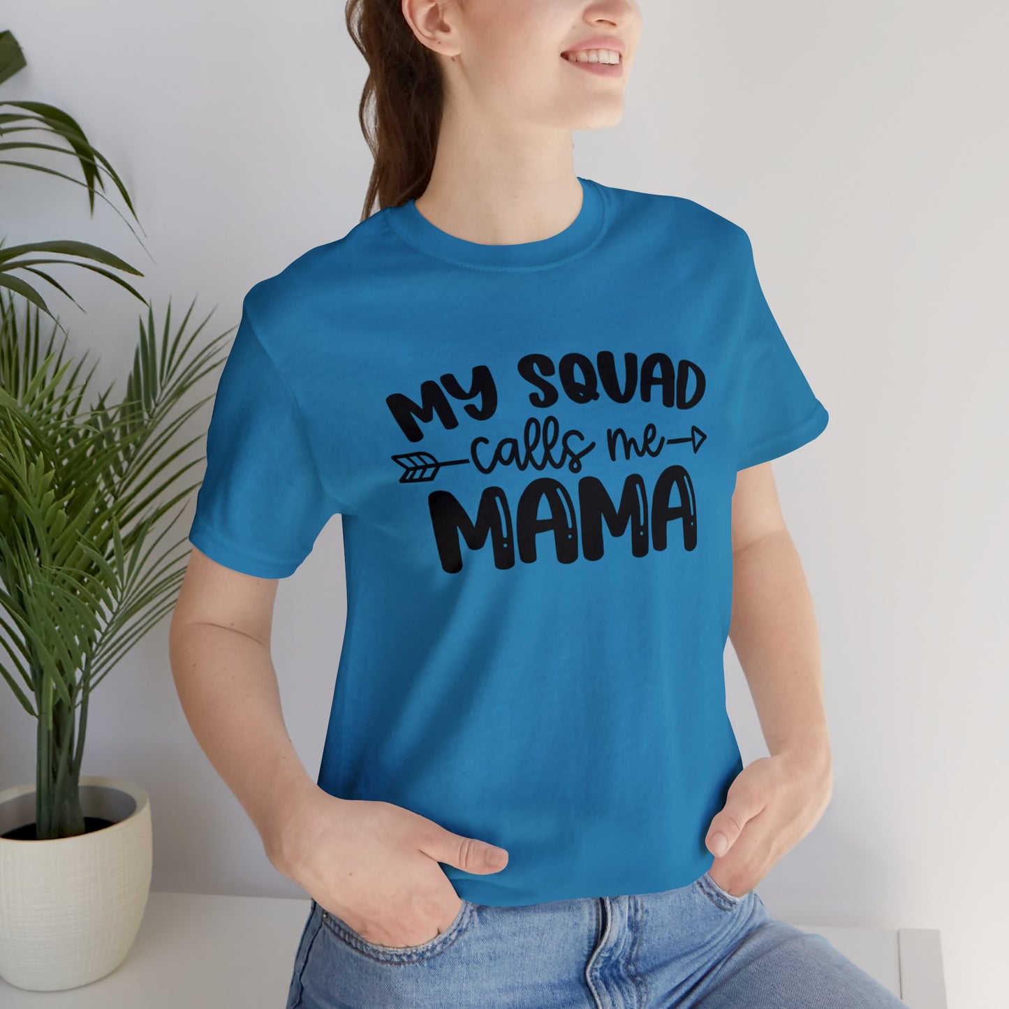 My squad calls me mama short sleeve tshirt