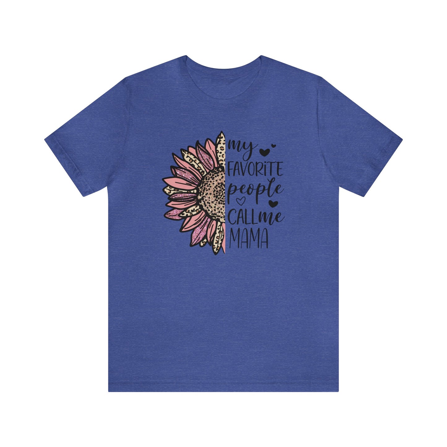 My Favorite People Call Me Mama Sunflower short sleeve tshirt