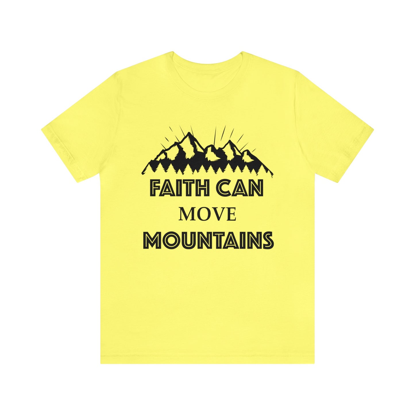 Faith can move mountains Short sleeve Tshirt