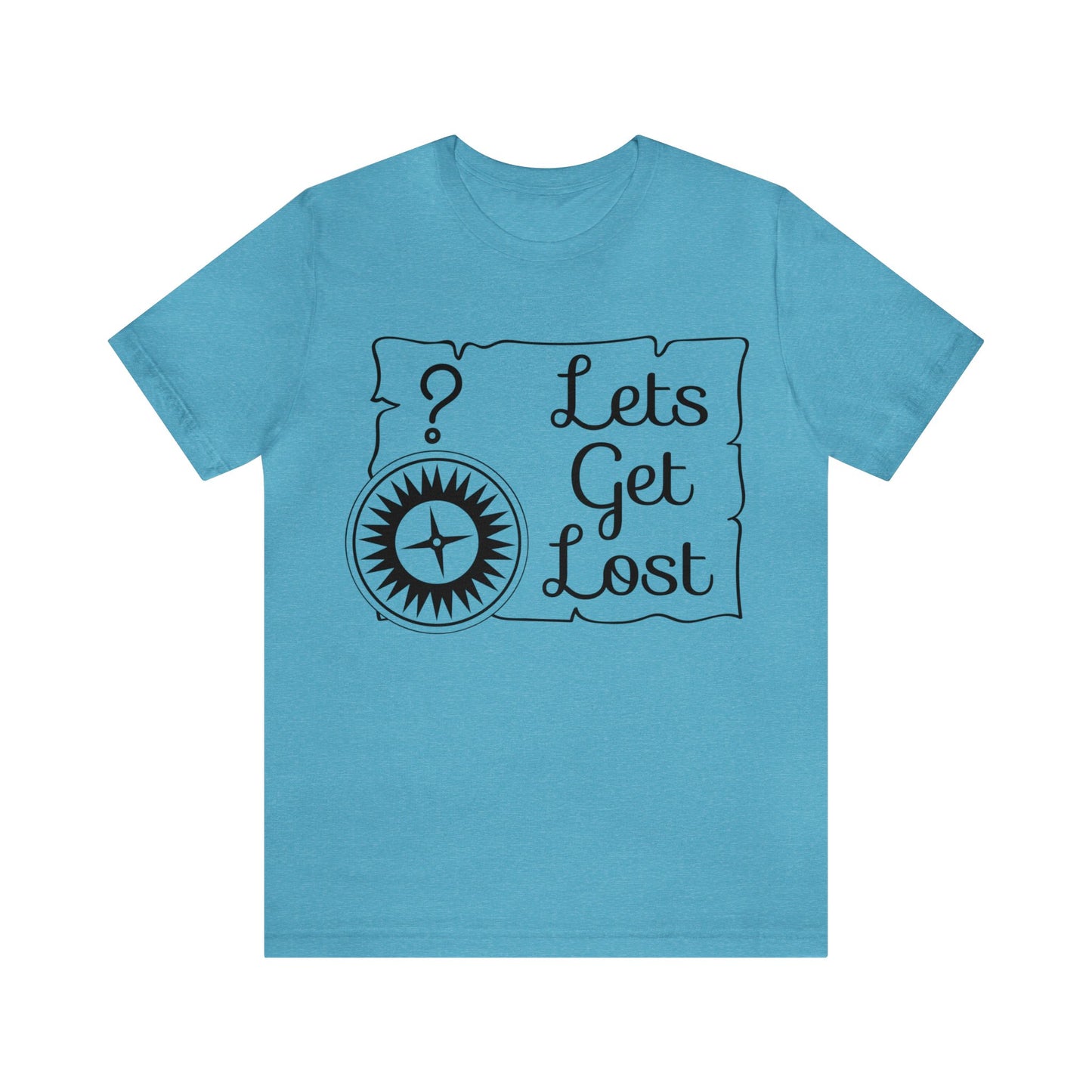 Lets get Lost Short Sleeve Tshirt