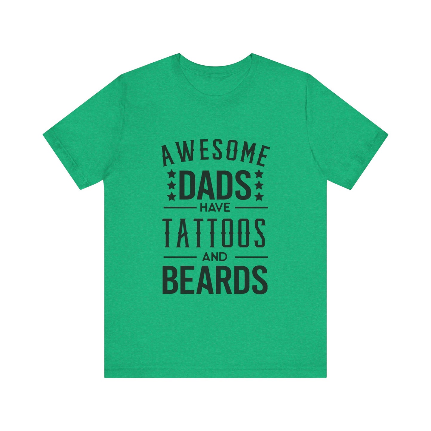 Awesome Dads Have Tattoos and Beards Jersey Short Sleeve Tee