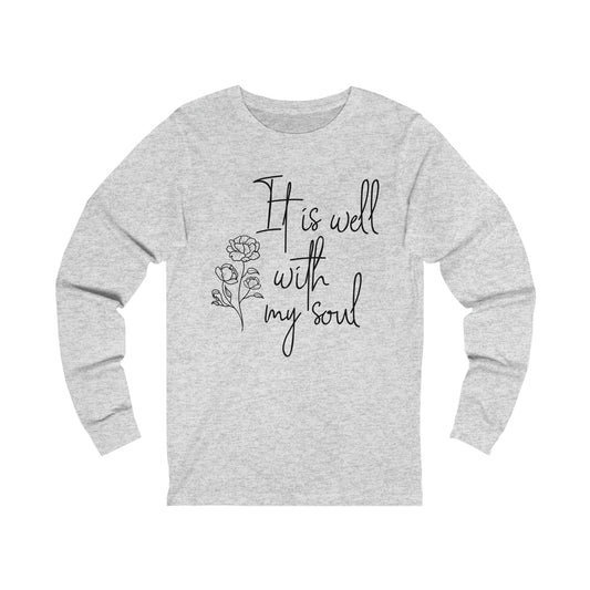 It is well with my soul Long sleeve Tshirt