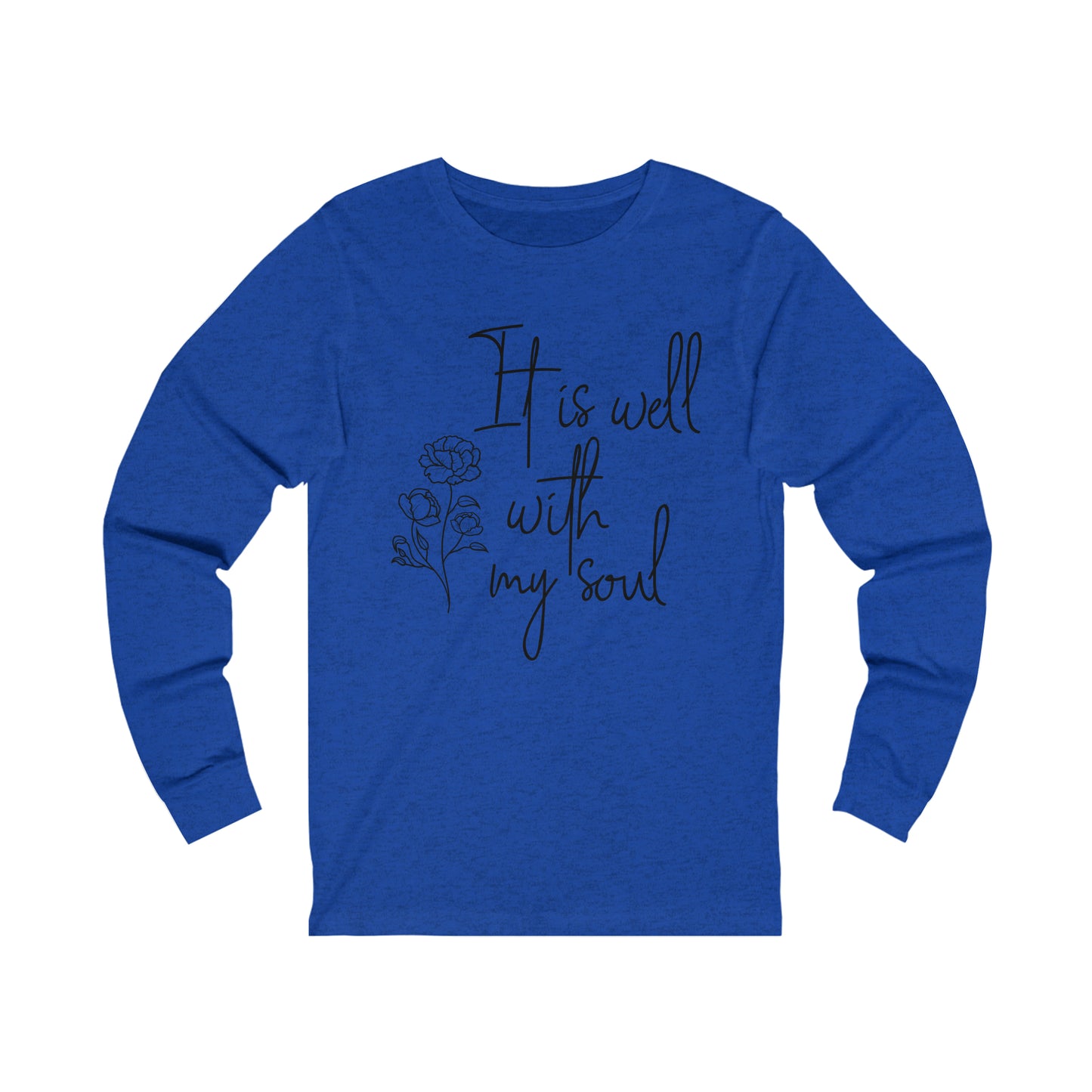 It is well with my soul Long sleeve Tshirt