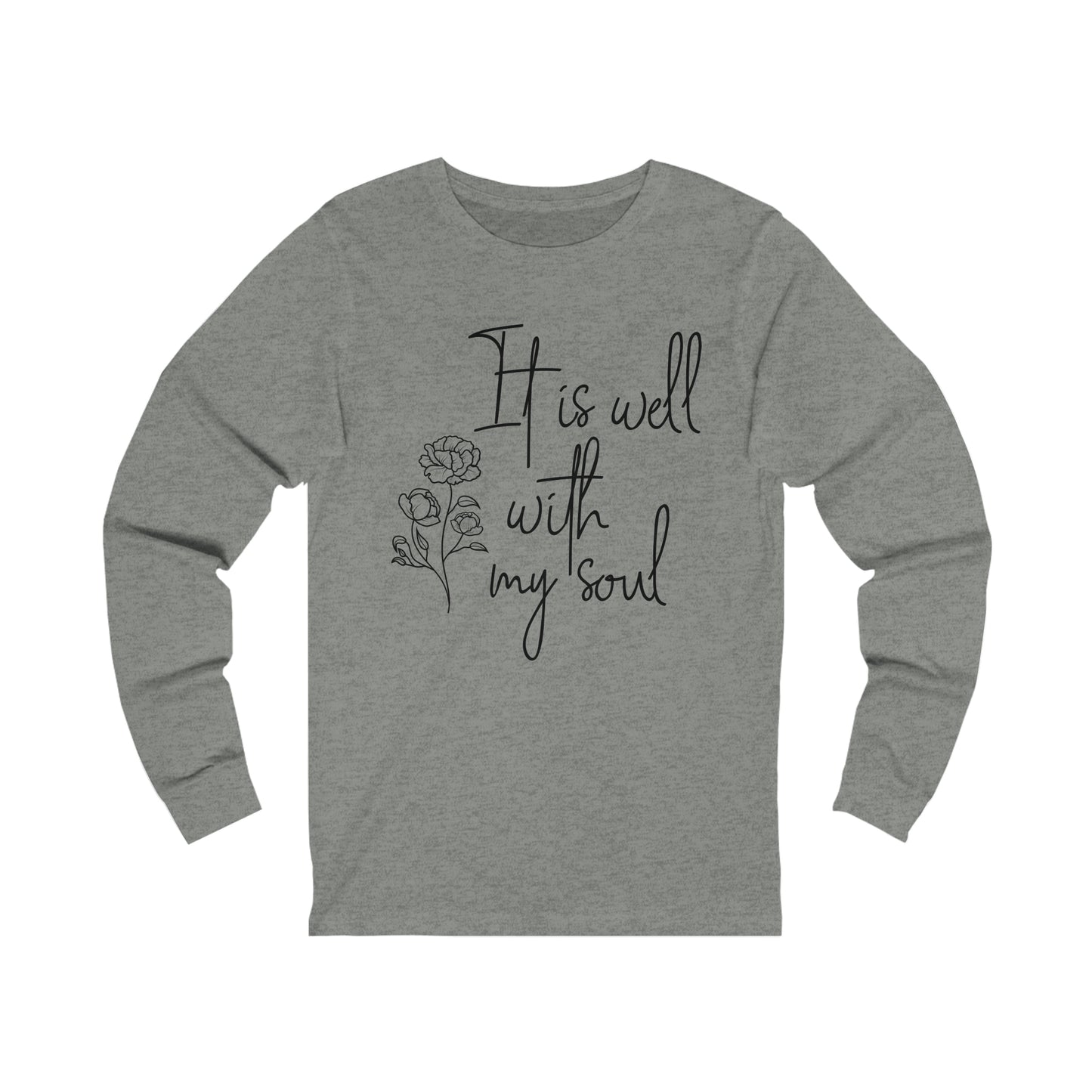 It is well with my soul Long sleeve Tshirt