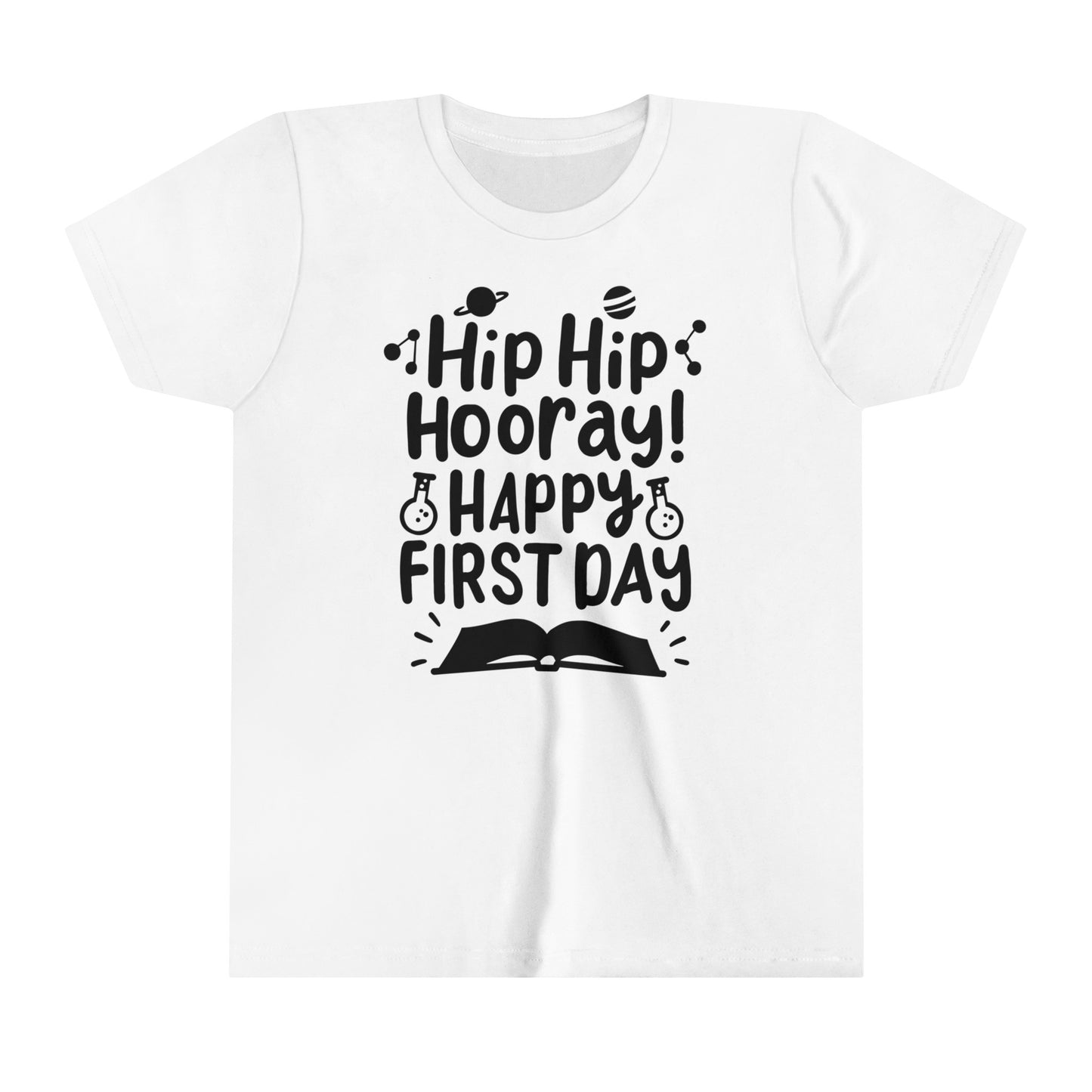 Hip Hip Hooray, Happy First Day Youth Short Sleeve Tee