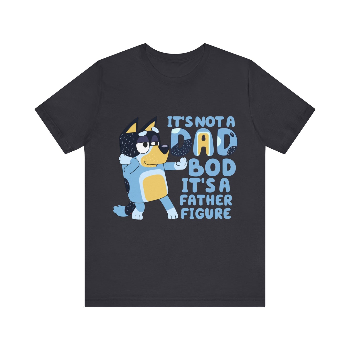 Its a Dad Bod not a Father Figure Jersey Short Sleeve Tee