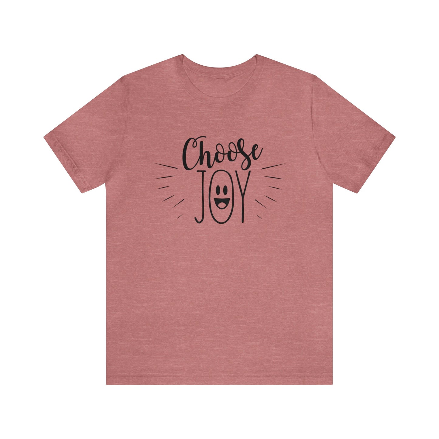 Choose Joy Short sleeve T-shirt