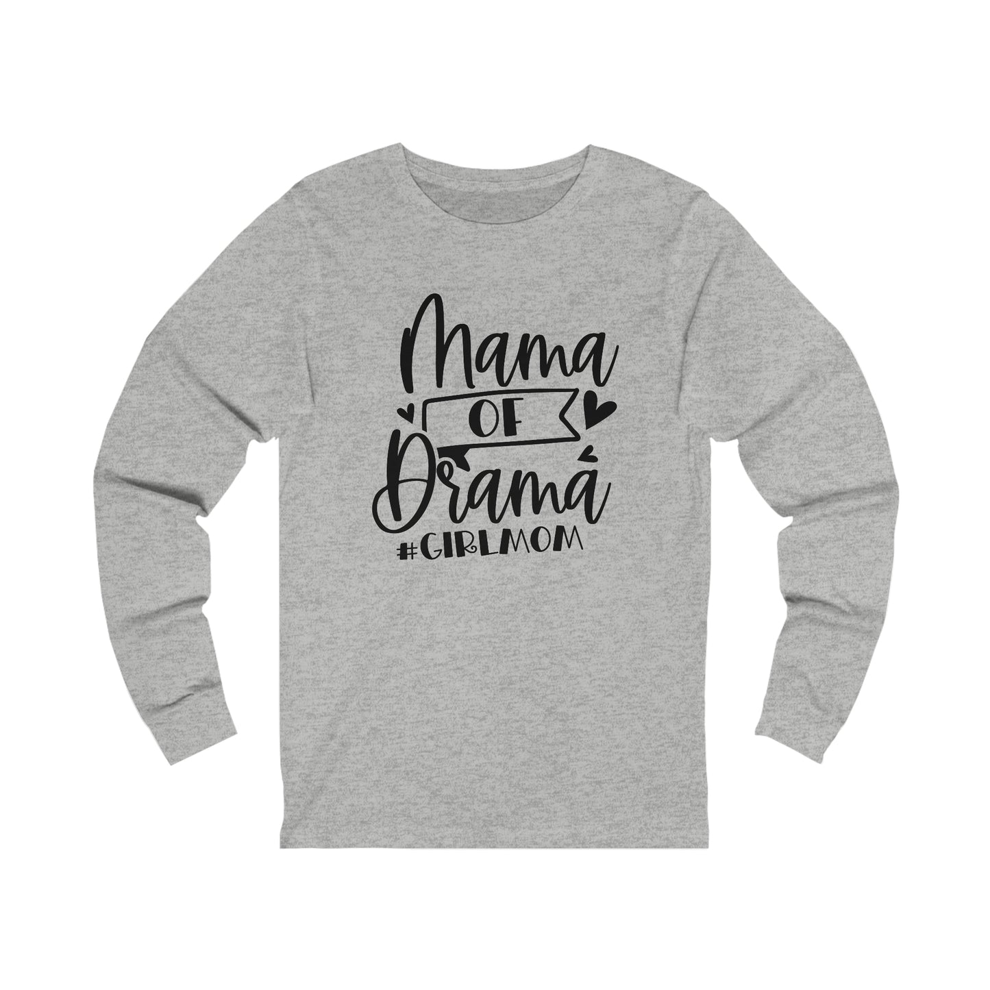Mama of Drama #Girlmom long sleeve tshirt
