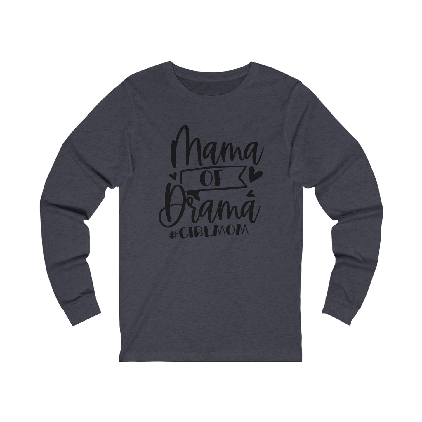 Mama of Drama #Girlmom long sleeve tshirt
