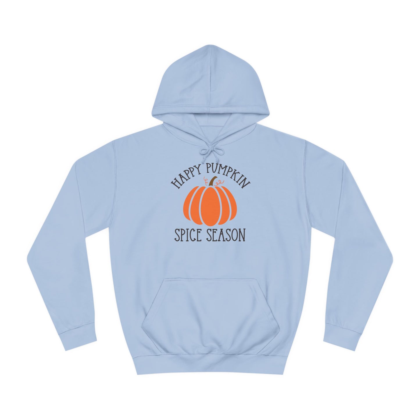 Happy Pumpkin Spice Season College Hoodie