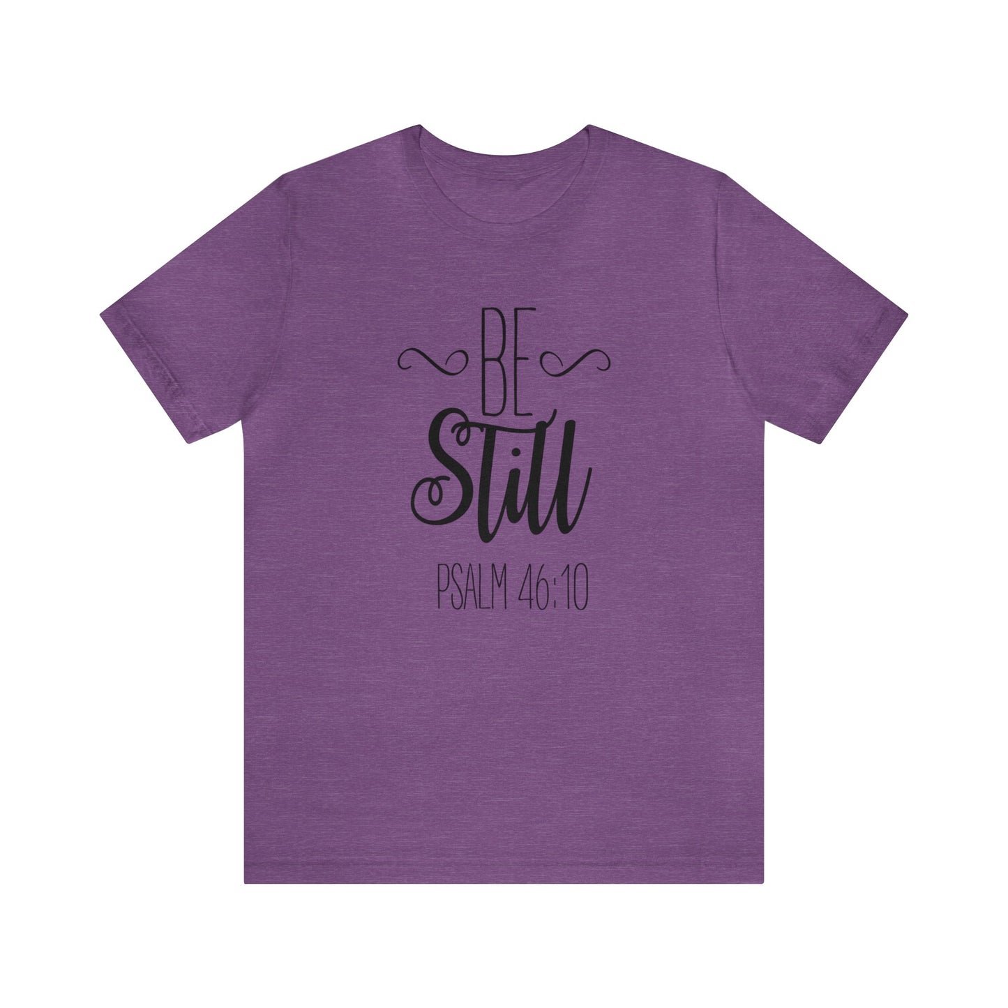 Be still Short sleeve T-shirt