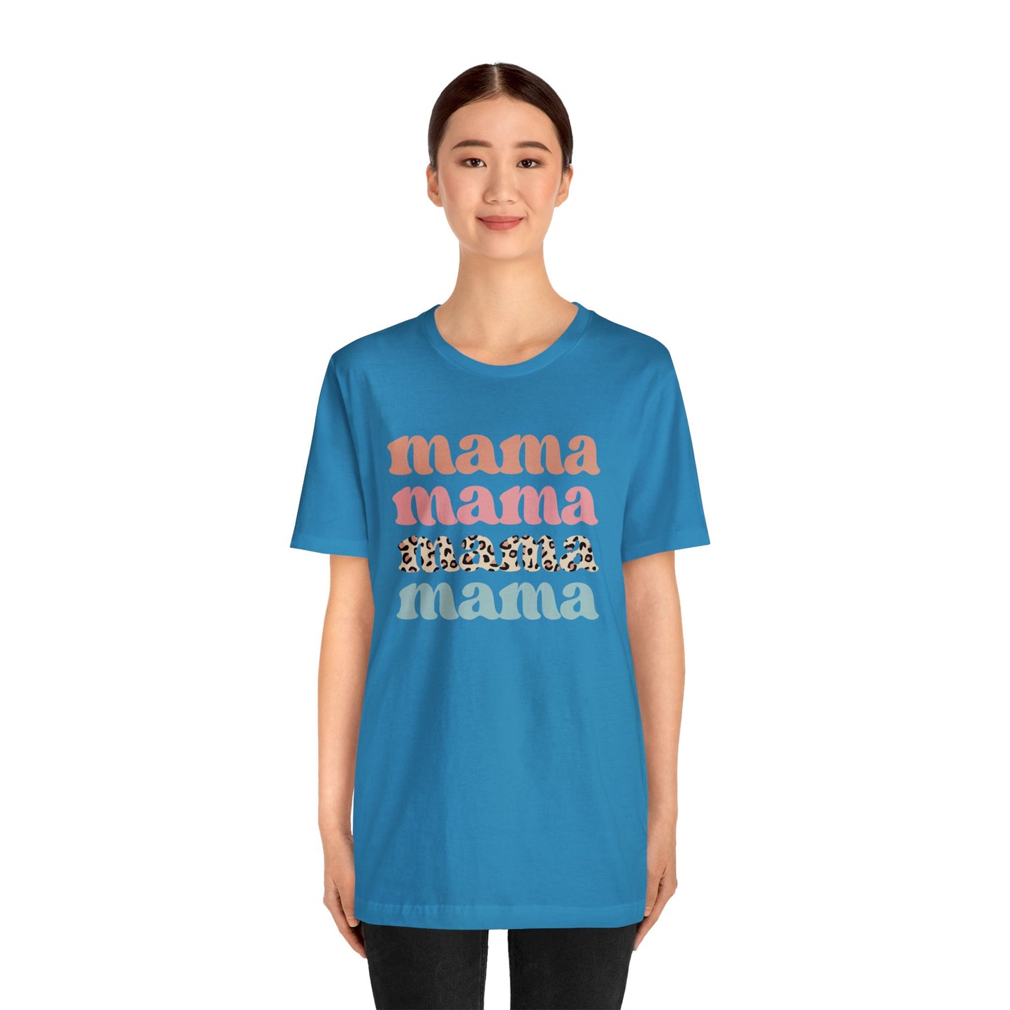 Mama Mama Mama Mama short sleeve tshirt