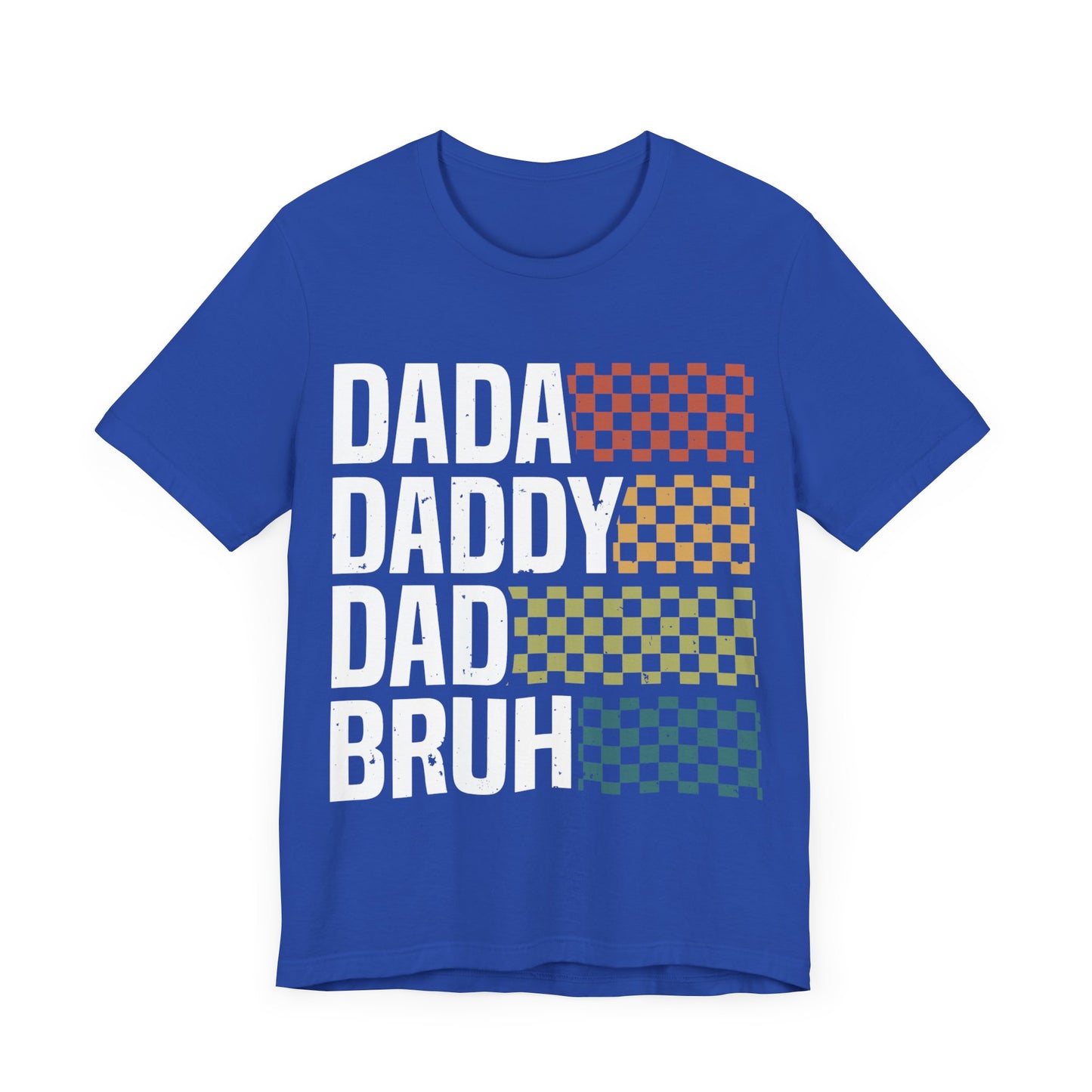 DADA DADDY DAD  BRUH Jersey Short Sleeve Tee