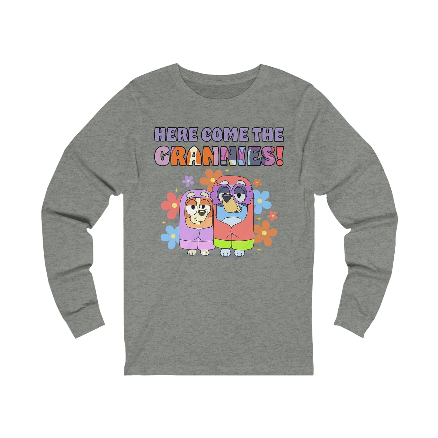 Here Comes the Grannies Long Sleeve Tshirt
