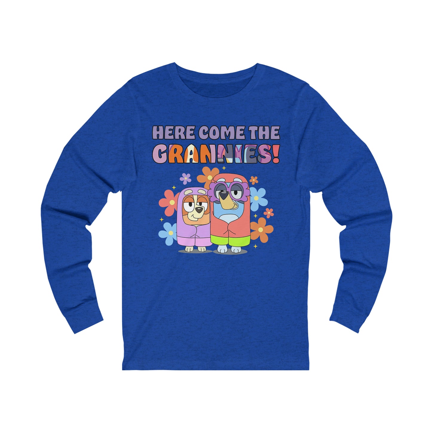 Here Comes the Grannies Long Sleeve Tshirt