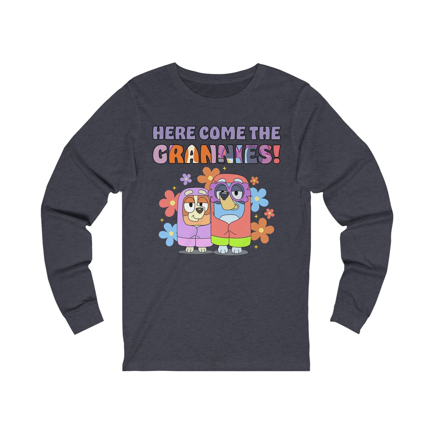 Here Comes the Grannies Long Sleeve Tshirt
