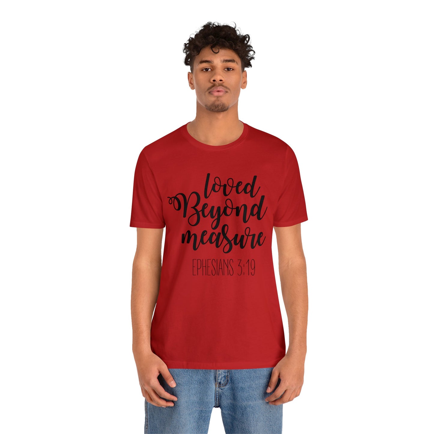 Loved beyond measure Short sleeve Tshirt
