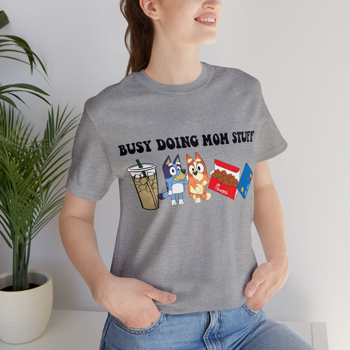 Busy Doing Mom Stuff Short Sleeve Tshirt