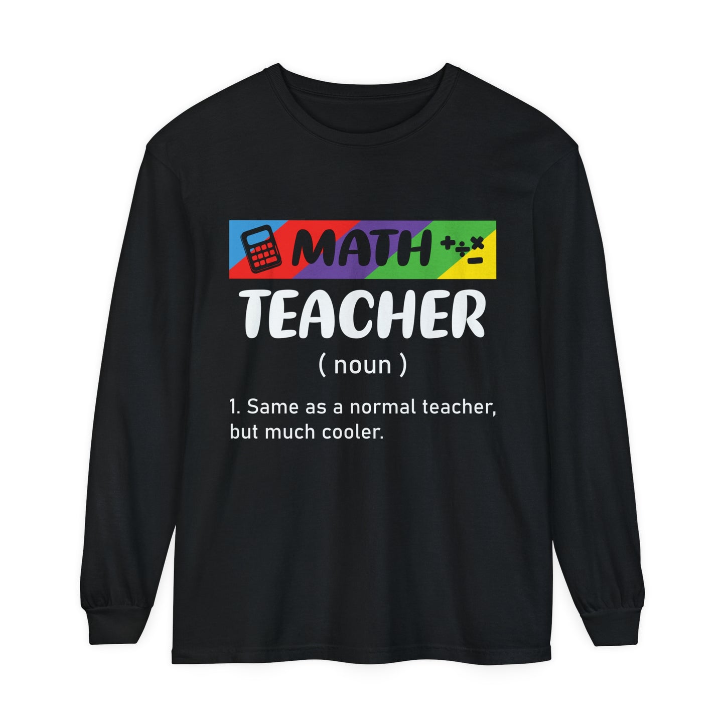 Math Teacher Long Sleeve T-Shirt