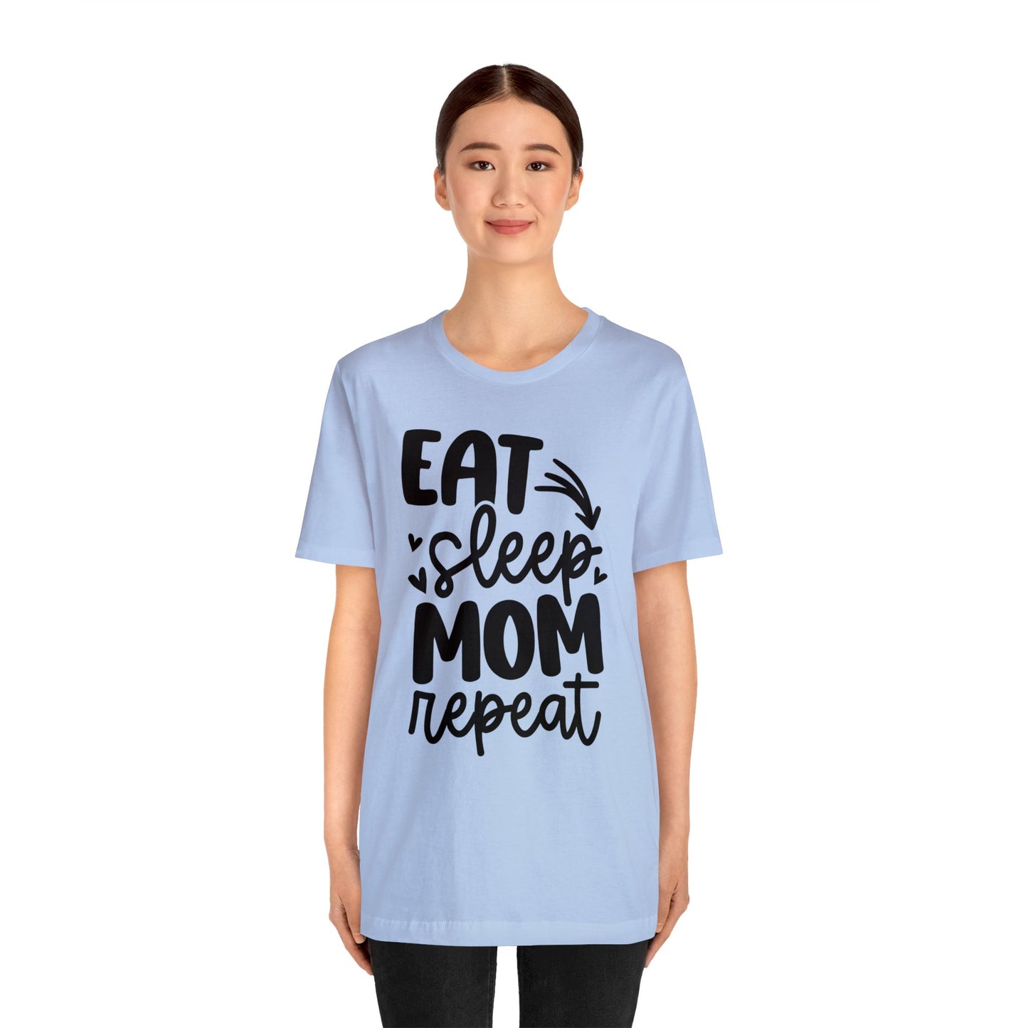 Eat, Sleep, Mom, Repeat short sleeve tshirt
