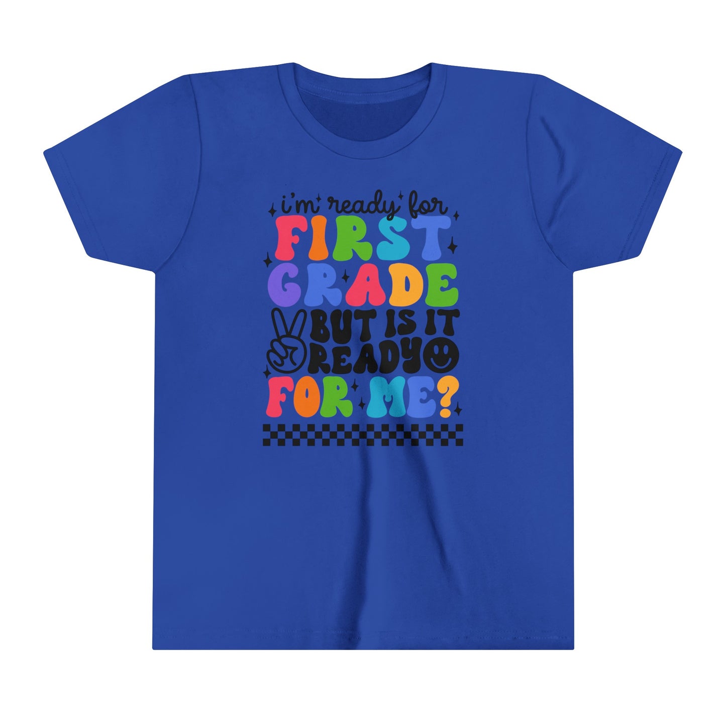 I'm Ready for First Grade....Youth Short Sleeve Tee