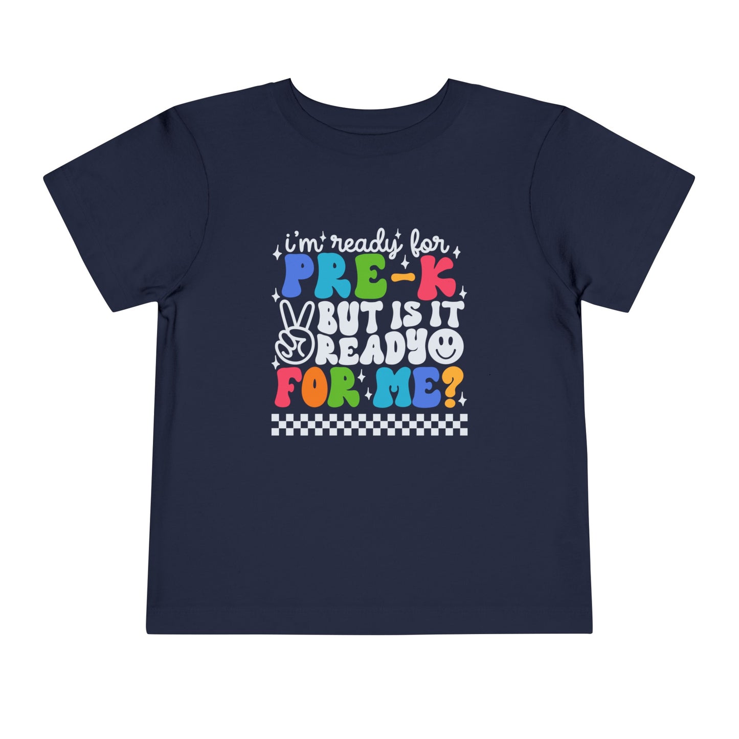 I'm Ready for Pre-K....Toddler Short Sleeve Tee