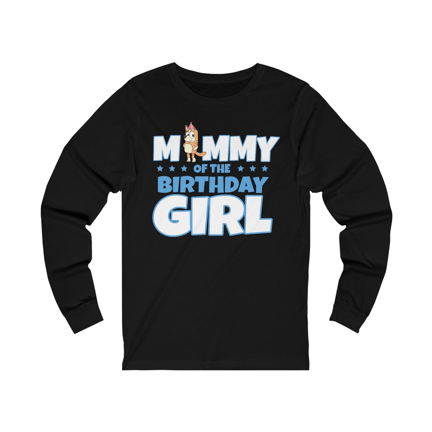 Mommy of the Birthday Girl Chilli Heeler long sleeve T-shirt