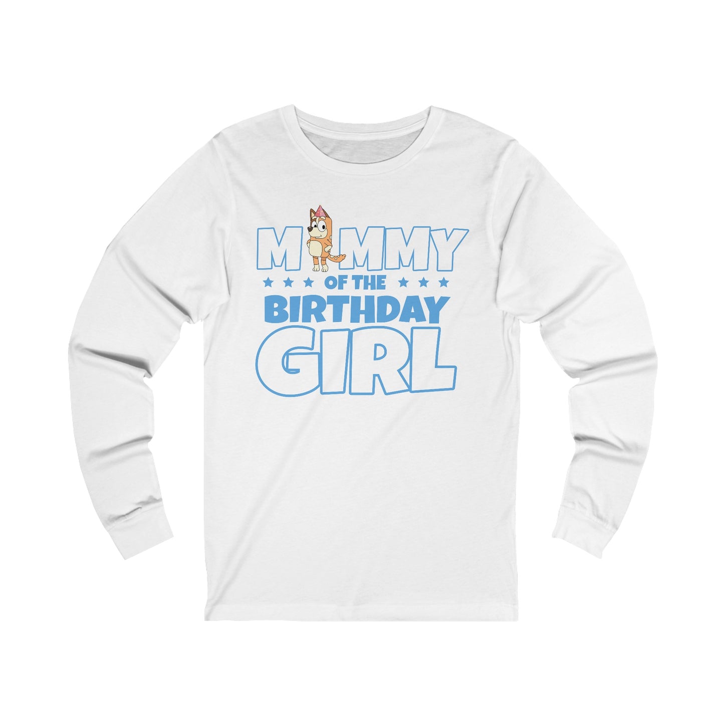 Mommy of the Birthday Girl Chilli Heeler long sleeve T-shirt