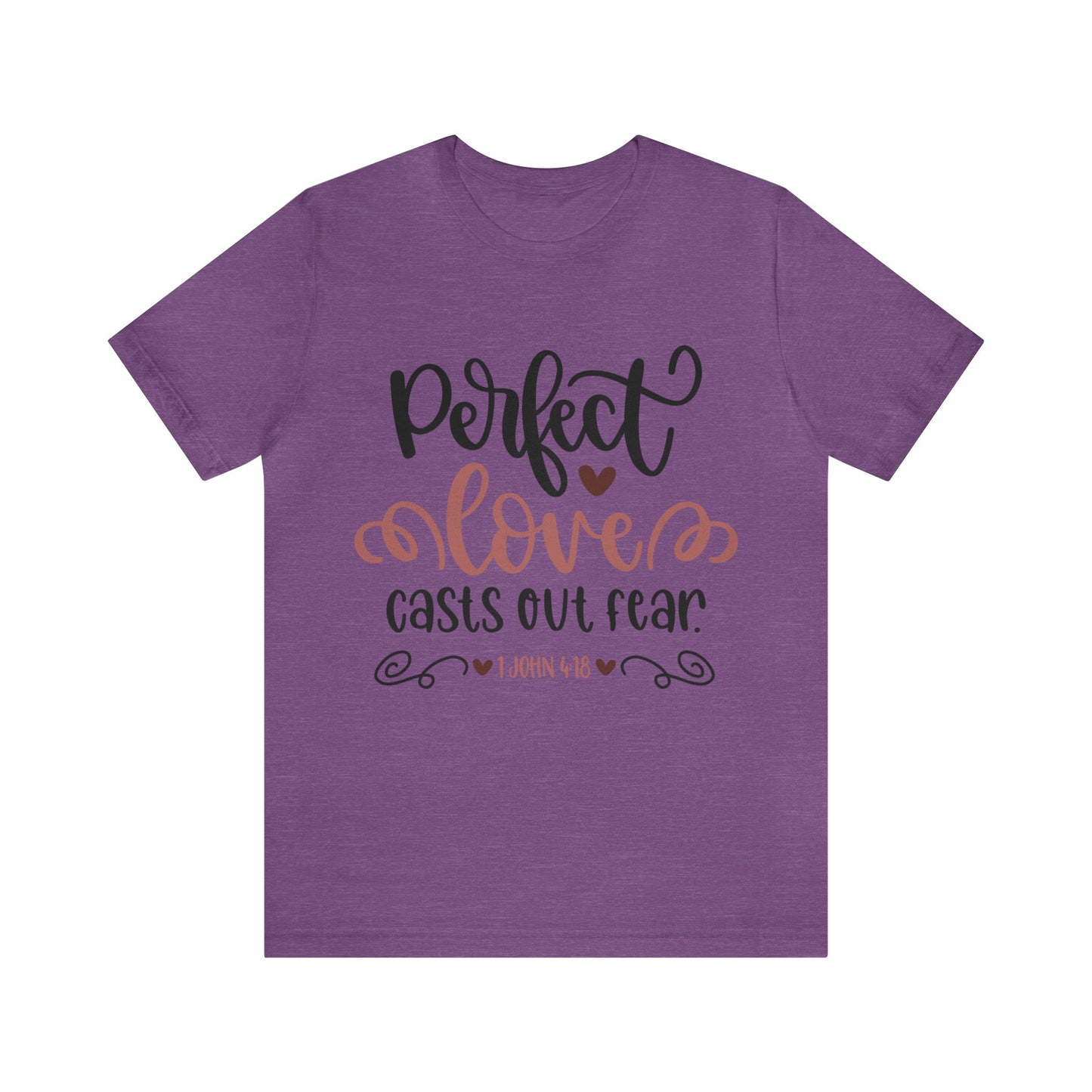 Perfect loves casts out fear Short Sleeve Tshirt