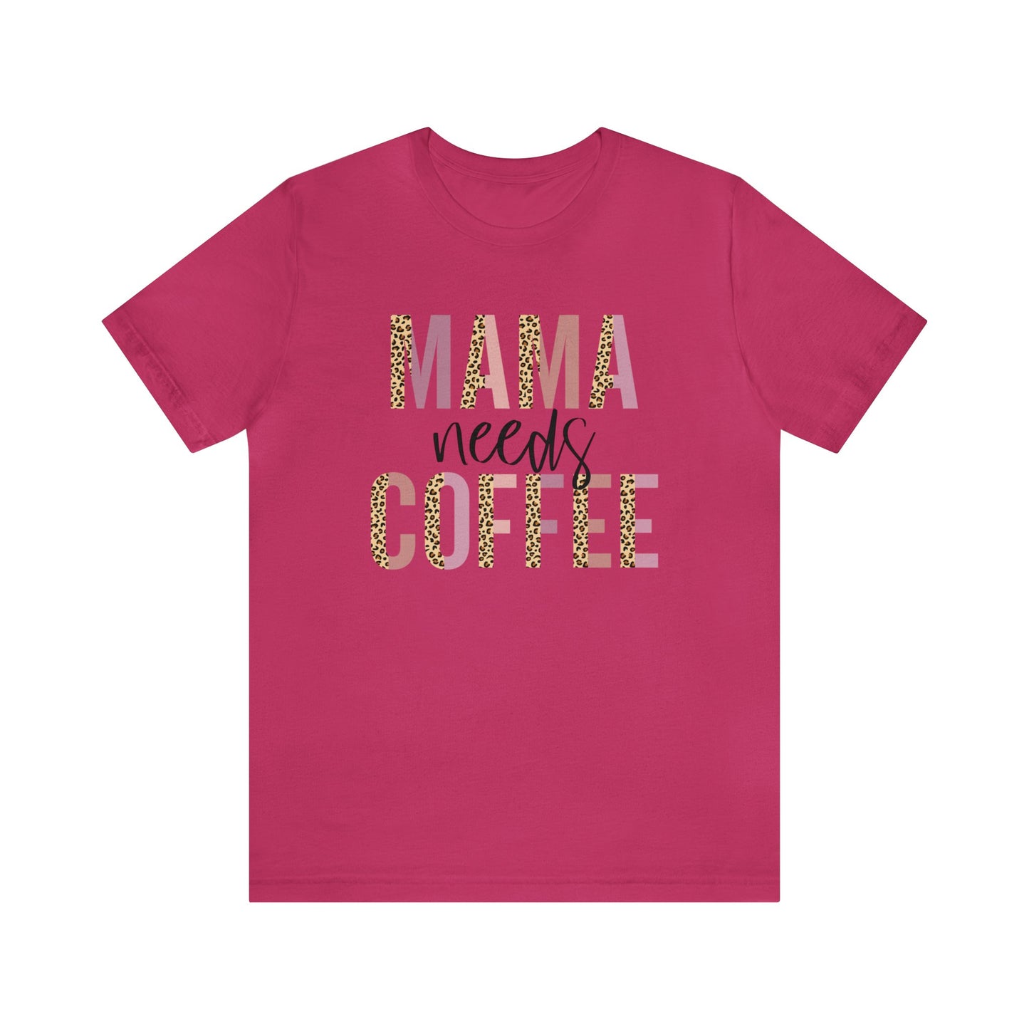 Mama Needs Coffee Leopard print short sleeve tshirt