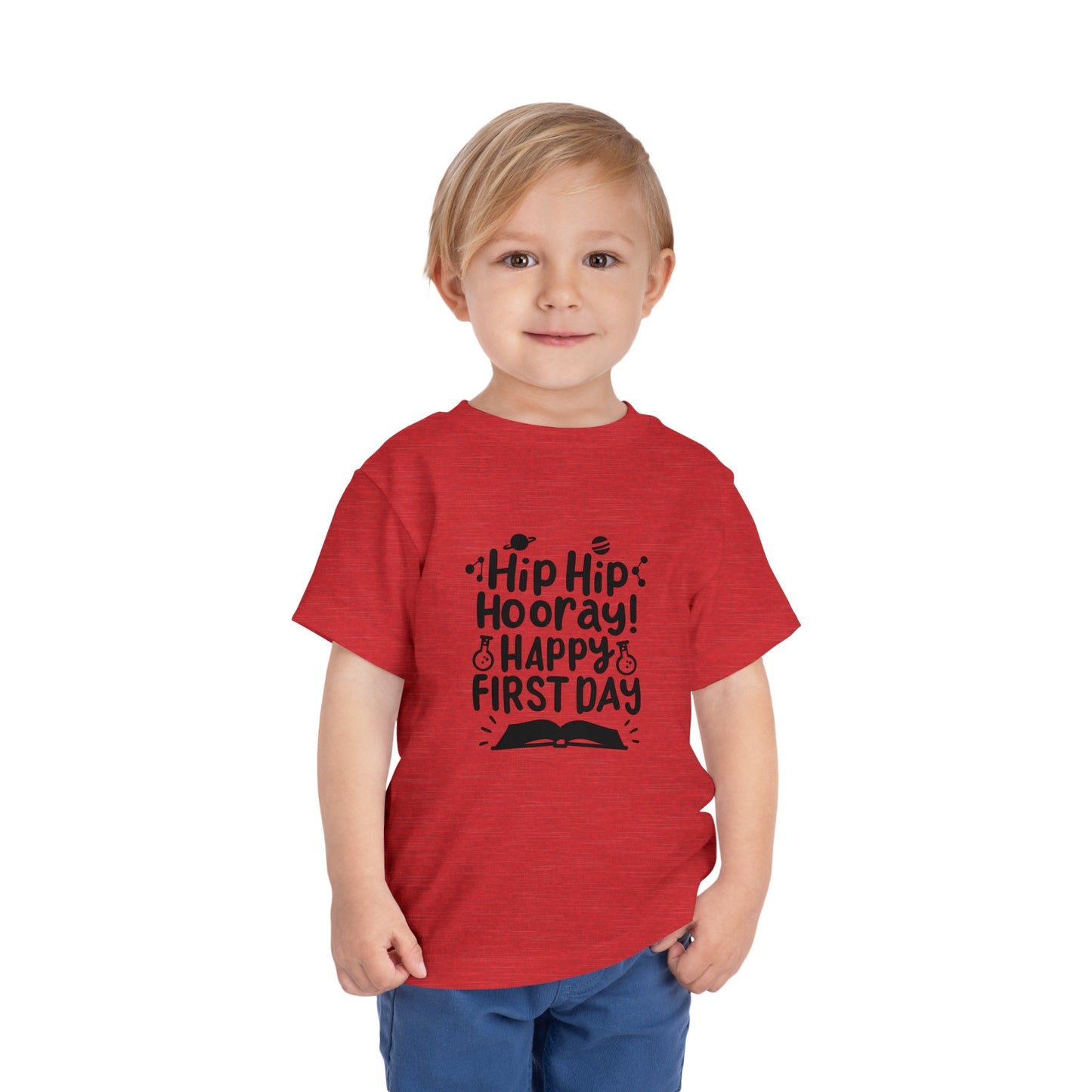 Hip Hip Hooray, Happy First Day Toddler Short Sleeve Tee