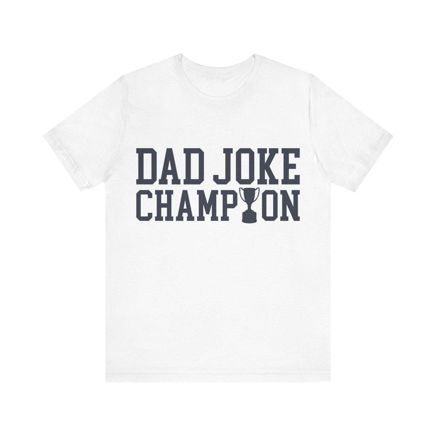 Dad Joke Champion Jersey Short Sleeve Tee