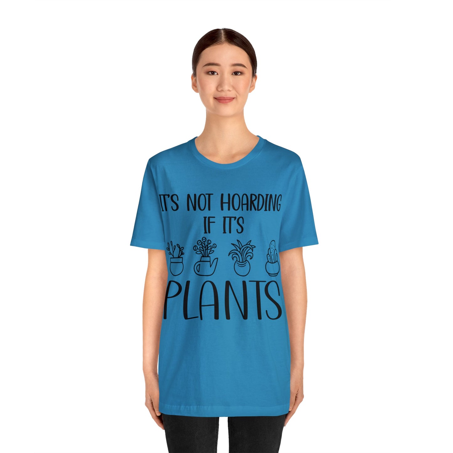 It's Not Hoarding if its Plants Short Sleeve Tee