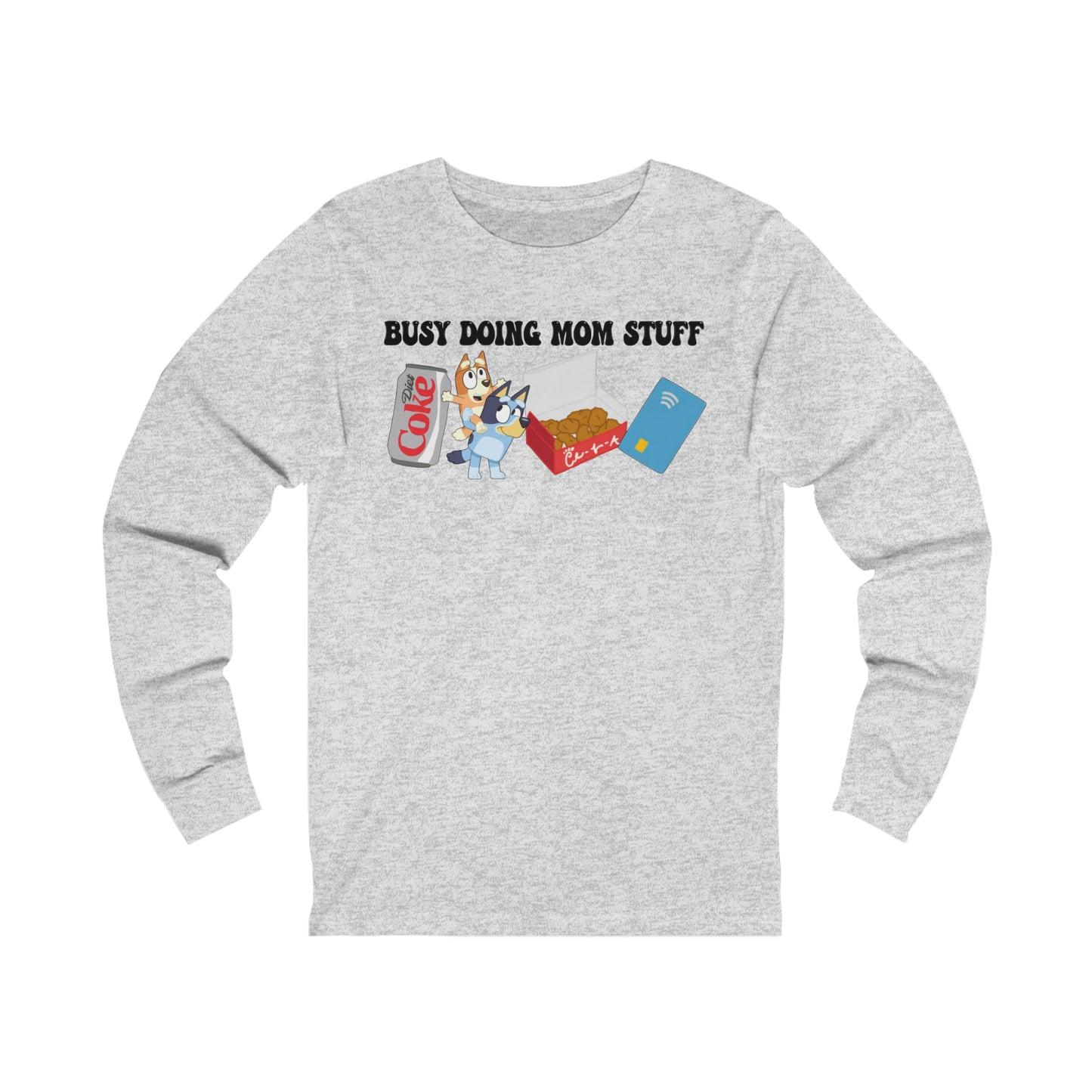 Busy Doing Mom Stuff Long Sleeve Tshirt