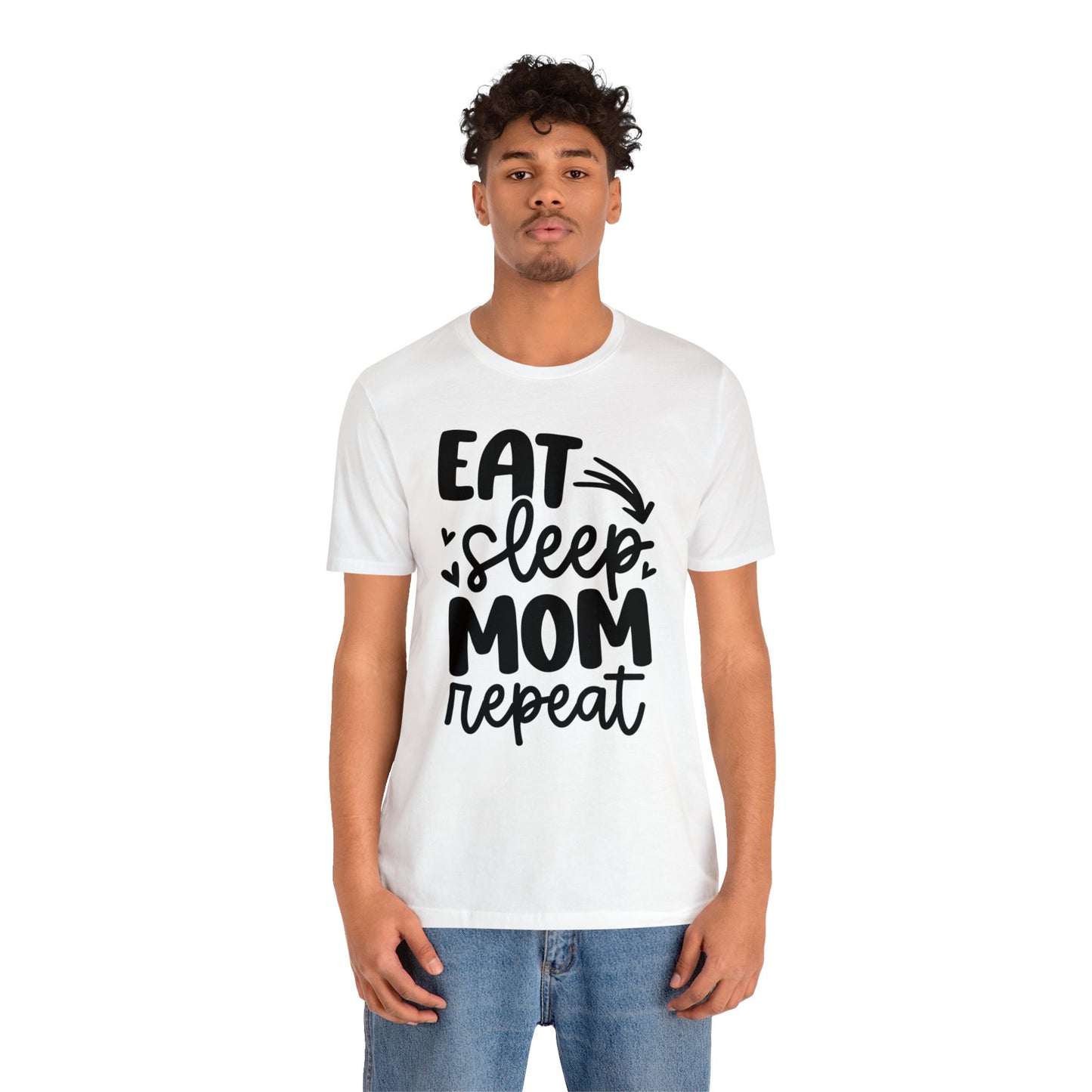 Eat, Sleep, Mom, Repeat short sleeve tshirt